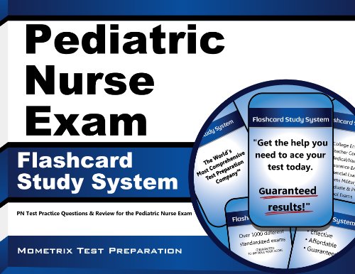 Pediatric Nurse Exam Flashcard Study System: PN Test Practice Questions & Review for the Pediatric Nurse Exam (Cards)