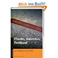 Flucht, Ausreise, Freikauf: (Aus-)Wege aus der DDR