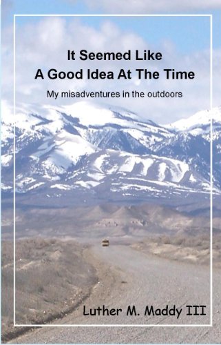 It seemed like a good idea at the time: My misadventures in the outdoors