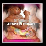 Stuntin Fresh - Single