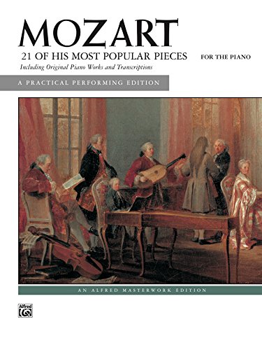 Mozart, 21 of His Most Popular Pieces: For Intermediate Piano (Alfred Masterwork Edition)