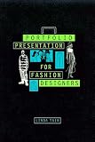PORTFOLIO PRESENTATION FOR FASHION DESIGNERS [ Fourth Printing ]
