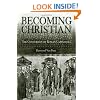 Becoming Christian: The Conversion of Roman Cappadocia
