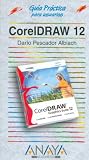 Coreldraw 12 (Guias Practicas) (Spanish Edition)