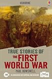 Usborne true stories of the First World War