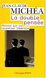 La double pens�e : Retour sur la question lib�rale