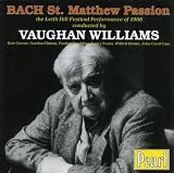 Bach: St. Matthew Passion (Leith Music Festival/Vaughan Williams)