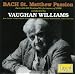 Bach: St. Matthew Passion (Leith Music Festival/Vaughan Williams)