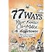 77 Ways Your Family Can Make a Difference: Ideas and Activities for Serving Others