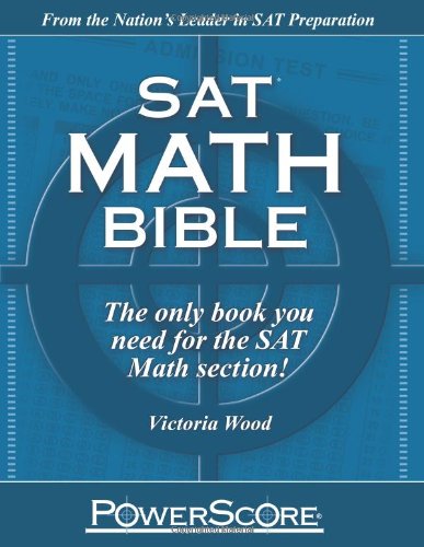 The PowerScore SAT * Math Bible The PowerScore SAT * Math Bible