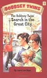 Bobbsey Twins 09: The Bobbsey Twins Search in the Great City