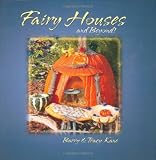 Fairy Houses and Beyond! (The Fairy Houses Series)