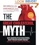 The Great Cholesterol Myth: Why Lowering Your Cholesterol Won't Prevent Heart Disease-and the Statin-Free Plan That Will