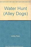 Water hunt