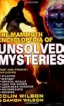The Mammoth Encyclopedia of the Unsolved