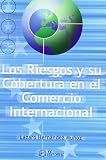 Riesgos y su cobertura en el comercio internacional, los