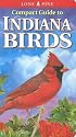 Compact Guide to Indiana Birds (Compact Guide to...)