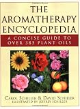 The Aromatherapy Encyclopedia: A Plant Oils