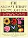 The Aromatherapy Encyclopedia: A Concise Guide to over 385 Plant Oils