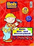 Bob der Baumeister - Mal- und Activitybuch: Bd. 5 - 