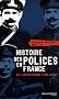 Histoire des polices en France : De l'ancien r�gime � nos jours