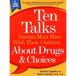 Ten Talks Parents Must Have Their Children About Drugs & Choices (Ten Talks Series)