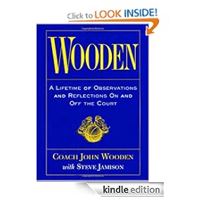 Wooden: A Lifetime of Observations and Reflections on and Off the Court