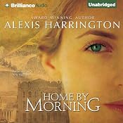 Home by Morning | [Alexis Harrington]