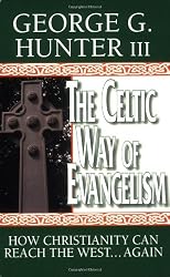 The Celtic Way of Evangelism: How Christianity Can Reach the West...Again