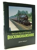 Last days of steam in Buckinghamshire