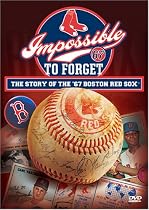 Stream Impossible to Forget: The Story of the '67 Boston Red Sox Online.