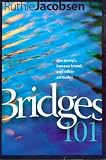 Bridges 101; Gas Pumps, Banana Bread and Other Attitudes