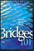 Bridges 101; Gas Pumps, Banana Bread and Other Attitudes