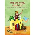 Gro� und mutig, das bin ich!: Geschichten, die Kinder selbstbewusst machen