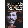 Scoundrels And Scallywags: Characters from Alberta's Past