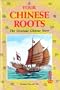 Your Chinese Roots: The Overseas Chinese Story