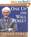 One Up on Wall Street: How to Use What You Already Know to Make Money in the Market