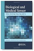 Biological and Medical Sensor Technologies (Devices, Circuits, and Systems)