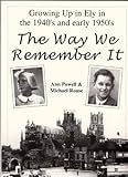 The way we remember it : growing up in Ely in the 1940's and early 1950's