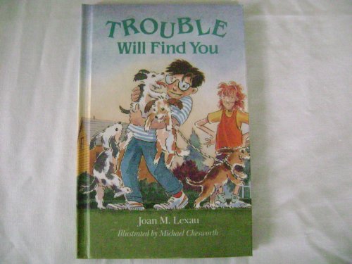 trouble will find you