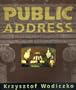 Public Address: Krzysztof Wodiczko