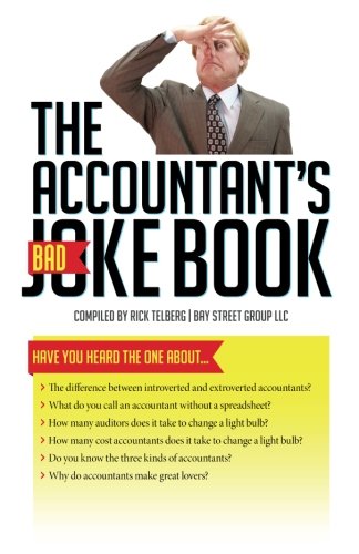 The Accountant's (Bad) Joke Book: Have you heard the one about ... ?
