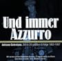 Und Immer Azzuro: Seine 20 Gr��en Erfolge 1962-1997