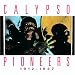 Calypso Pioneers 1912 - 1937 [CD on Demand]