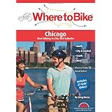 Where to Bike Chicago: Best Biking in City and Suburbs (Where to Bike (Ba Press))