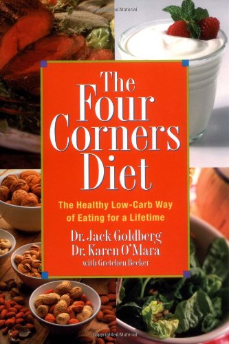 The Four Corners Diet: The Healthy Low-Carb Way of Eating for a Lifetime