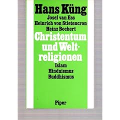 Christentum und Weltreligionen. Studienausgabe. Hinf�hrung zum Dialog mit Islam, Hinduismus und Buddhismus