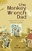 The Monkey Wrench Dad: Dispatches from the backyard frontline