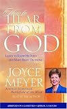 How to Hear from God: Learn to Know His Voice and Make Right Decisions