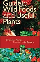 Guide to Wild Foods and Useful Plants